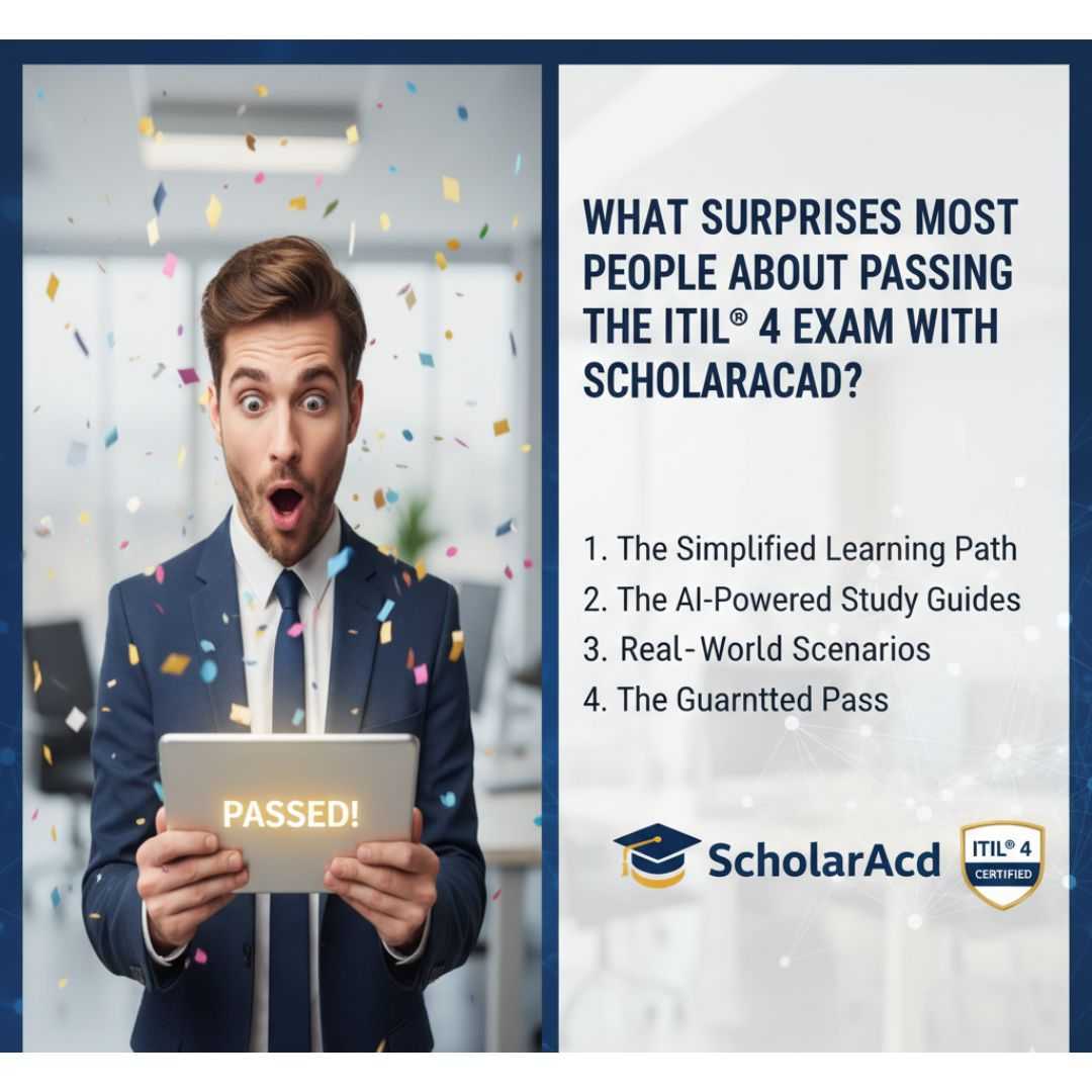 What Surprises Most People About Passing the ITIL® 4 Exam with ScholarAcad?
